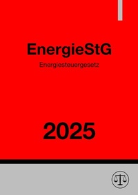 Bild vergrößern Bild: Energiesteuergesetz - EnergieStG 2025 - epubli