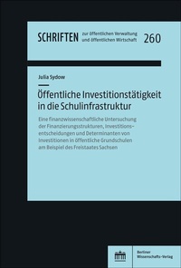 Abbildung von: Öffentliche Investitionstätigkeit in die Schulinfrastruktur - Berliner Wissenschafts-Verlag