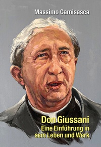 Abbildung von: Don Giussani - Eine Einführung in sein Leben und sein Werk - EOS Verlag