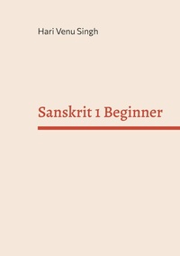Abbildung von: Sanskrit 1 Beginner - BoD - Books on Demand