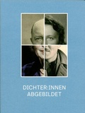 Cover: DICHTER:INNEN ABGEBILDET - Adalbert-Stifter-Institut des Landes Ober&ouml;sterreich