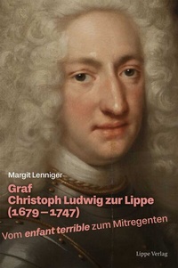 Abbildung von: Graf Christoph Ludwig zur Lippe (1679-1747) - Lippe Verlag