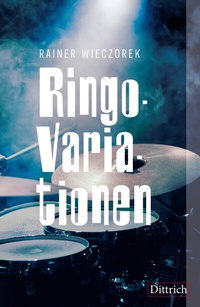 Abbildung von: Ringo-Variationen - Dittrich Verlag ein Imprint der Velbrück GmbH Bücher und Medien