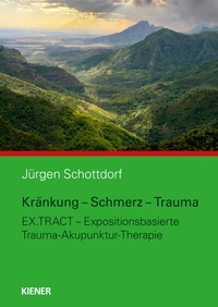 Abbildung von: Kränkung - Schmerz - Trauma - KIENER Verlag