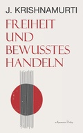 Cover: Freiheit und bewusstes Handeln - Aquamarin Verlag