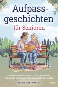 Abbildung von: Aufpass Geschichten für Senioren - Eulogia Verlags GmbH