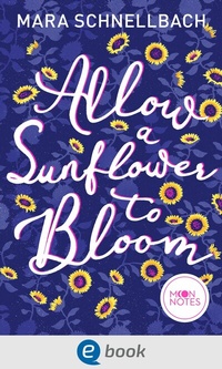 Abbildung von: Allow a Sunflower to Bloom - Moon Notes