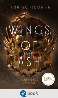 Abbildung von: Wings of Ash 1. Schlafende Drachen - Moon Notes