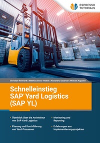 Abbildung von: Schnelleinstieg SAP Yard Logistics (SAP YL) - Espresso Tutorials