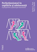 Cover: Perfec&iquest;ionismul &icirc;n copilarie &iquest;i adolescen&iquest;a - Publishdrive