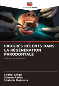Cover: Progres Recents Dans La Regeneration Parodontale - Editions Notre Savoir
