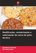 Cover: Modificacao, caraterizacao e valorizacao da casca de grao-de-bico - Edicoes Nosso Conhecimento