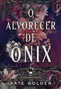Cover: O alvorecer de &Ocirc;nix (Romantasia sucesso no TikTok) - Gutenberg Editora
