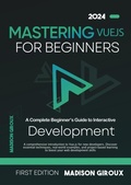 Cover: Mastering Vue.js for Beginners - Madison Giroux