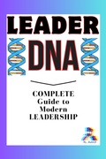 Cover: Leader DNA: COMPLETE Guide to Modern LEADERSHIP - Mr. Haddock