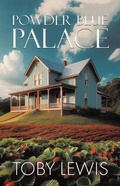 Cover: Powder Blue Palace - Authors Sphere Inc.