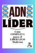 Cover: ADN L&iacute;der: Gu&iacute;a COMPLETA para el LIDERAZGO Moderno - Mr. Haddock