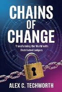 Abbildung von: Chains of Change - Alex C. Techworth
