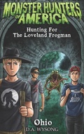 Cover: MONSTER HUNTERS OF AMERICA - Hunting For The Loveland Frogman - MONSTER HUNTERS OF AMERICA - Hunting For The Loveland Frogman