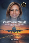 Cover: A True Story of Courage - Urvashi Joshi