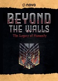 Cover: Beyond The Walls - The Legacy Of Humanity - NOVA