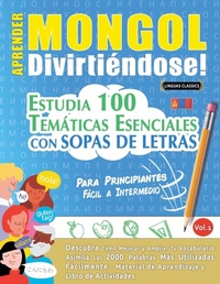 Abbildung von: Aprender Mongol Divirtiendose! - Para Principiantes - LINGUAS CLASSICS