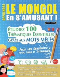 Abbildung von: Apprendre Le Mongol En s'Amusant - Pour Les Debutants - LINGUAS CLASSICS