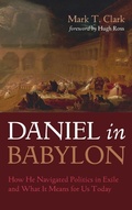 Cover: Daniel in Babylon - Wipf & Stock Publishers