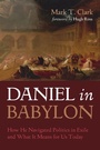 Cover: Daniel in Babylon - Wipf & Stock Publishers