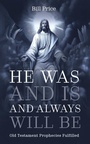 Cover: He Was and Is and Always Will Be - Wipf and Stock Publishers