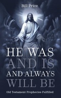 Cover: He Was and Is and Always Will Be - Wipf and Stock Publishers