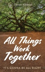 Cover: All Things Work Together - Wipf and Stock Publishers