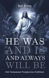 Enlarge image Cover: He Was and Is and Always Will Be - Resource Publications (CA)