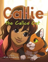 Enlarge image Cover: Callie the Calico Cat - Palmetto Publishing