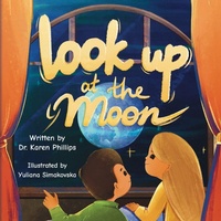 Enlarge image Cover: Look Up at The Moon - Palmetto Publishing