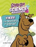 Cover: Yikes! the Mystery of Energy! - Capstone Press