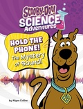 Cover: Hold the Phone! the Mystery of Sound! - Capstone Press