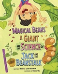Cover: Magical Beans, a Giant, and the Science of Jack and the Beanstalk - Picture Window Books
