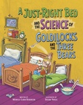 Cover: A Just-Right Bed and the Science of Goldilocks and the Three Bears - Picture Window Books