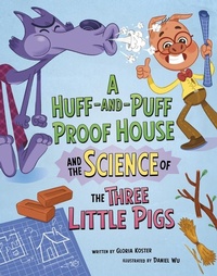 Abbildung von: A Huff-And-Puff Proof House and the Science of the Three Little Pigs - Picture Window Books