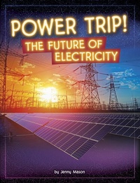 Enlarge image Cover: Power Trip! - Capstone Press