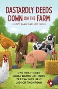 Cover: Dastardly Deeds Down on the Farm - Barbour Fiction