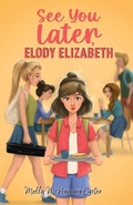 Cover: See You Later, Elody Elizabeth - Lawley Enterprises LLC