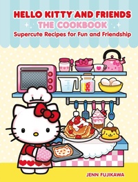 Enlarge image Cover: Hello Kitty and Friends: The Cookbook - Running Press Adult