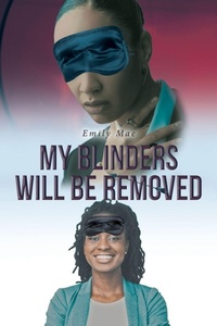 Enlarge image Cover: My Blinders Will Be Removed - Christian Faith Publishing