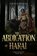 Cover: The Abdication of Harai (Tales of the Defender: Geren's Passage, #2) - Primedia Elaunch LLC