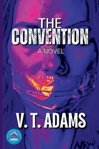 Enlarge image Cover: The Convention - Vtadamsspeaks