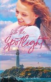 Enlarge image Cover: Into the Spotlight - Perpetual Light Publishing
