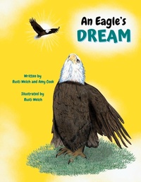 Abbildung von: An Eagle's Dream - Rustories Publishing, LLC