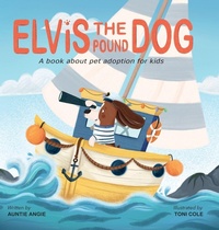 Enlarge image Cover: Elvis the Pound Dog - Dreamshelf Press